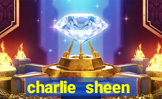 charlie sheen fortuna 2023